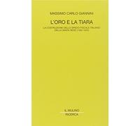 L' oro e la tiara. La costruzione dello spazio fiscale italiano della Santa Sede (1560-1620)