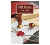 L'oro e l'oblio. Un'indagine di Marie Machiavelli