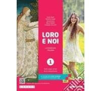 Loro e noi. Letteratura italiana. Con Antologia della Divina Commedia con 27 canti. Per le Scuole superiori. Con e-book. Con espansione online. Dalle origini all’età della Controriforma (Vol. 1)