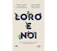 Loro e noi. Sei racconti per esplorare il confine tra umano e animale