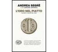 L'oro nel piatto. Valore e valori del cibo