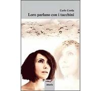 Loro parlano con i tacchini