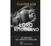 Loro ritornano: La sesta indagine del monaco Anselmo