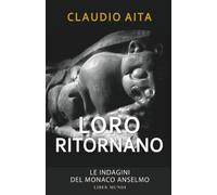Loro ritornano: Le indagini del monaco Anselmo - Vol. 6