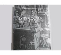 L'Orologiaio mestiere D'Arte il Saggiatore