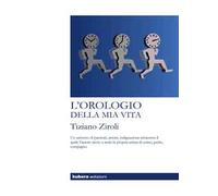 L'orologio della mia vita. Nuova ediz.
