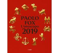 L'oroscopo 2019 - Fox Paolo