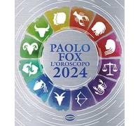 Paolo Fox – L'oroscopo 2024