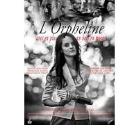 L'ORPHELINE AVEC EN PLUS UN BRAS EN MOINS DIRECTOR'S CUT