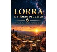 LORRA: Il SIPARIO DEL CIELO