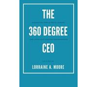 Lorraine A. Moore The 360 Degree CEO (Tascabile)