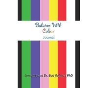 Lorraine And Bob Roberts Balance With Colour Journal (Tascabile)