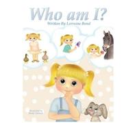 Lorraine Bond Who am I? (Copertina rigida)