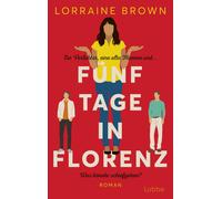 Lorraine Brown Fünf Tage in Florenz: Roman. Das perfekte Som (Copertina rigida)