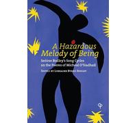 Lorraine Byrne Bodley A Hazardous Melody of Being (Tascabile)