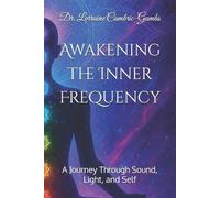 Lorraine Cambric-Gumbs Awakening the Inner Frequency (Tascabile)
