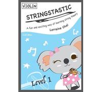 Lorraine Chai Stringstastic Level 1 - Violin (Tascabile)