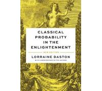 Lorraine Daston Classical Probability in the Enlightenment, New Edit (Tascabile)