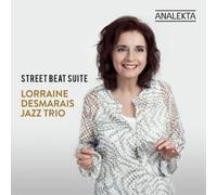 Lorraine Desmarais Jazz Trio Street Beat Suite (CD) Album Digipak