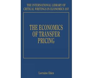 Lorraine Eden The Economics of Transfer Pricing (Copertina rigida)