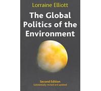 Lorraine Elliott The Global Politics of the Environment (Copertina rigida)