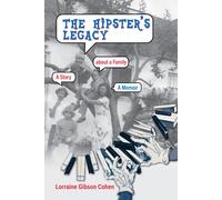 Lorraine Gibson Cohen The Hipster's Legacy (Tascabile)
