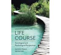 Lorraine Green Understanding the Life Course (Copertina rigida)