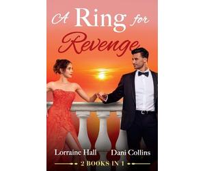 Lorraine Hall Dani Collins A Ring For Revenge (Tascabile) Mills & Boon Modern