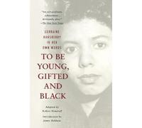Lorraine Hansberry To Be Young, Gifted and Black (Tascabile)