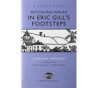 Lorraine Harrison Ditchling Walks - In Eric Gill's Footsteps (Copertina rigida)