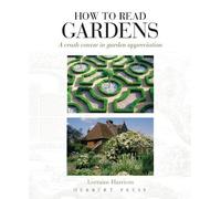 Lorraine Harrison How to Read Gardens (Tascabile) How to Read