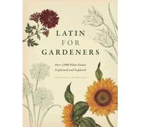 Lorraine Harrison Latin for Gardeners (Copertina rigida)