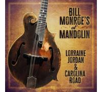 Lorraine Jordan & Ca - Bill Monroe S Ol Mandolin