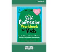 Lorraine M Hobbs The Self-Compassion Workbook for Kids (Tascabile)