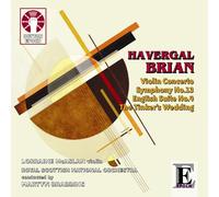 Lorraine McAslan - Havergal Brian - Symphony No.13 in C major; English Suite No.4 ('Kindergarten'); Violin Concerto in C major; The Tinker's Wedding: Comedy Overture