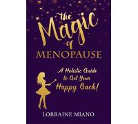 Lorraine Miano The Magic of Menopause (Tascabile)