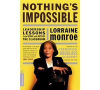 Lorraine Monroe Nothing's Impossible (Tascabile)