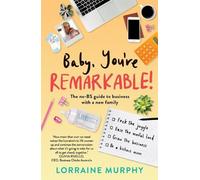 Lorraine Murphy Baby, You're Remarkable (Tascabile)
