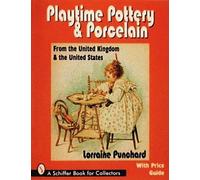 Lorraine Puncha Playtime Pottery and Porcelain from The United Kingd (Tascabile)