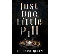 Lorraine Queen Just One Little Pill (Tascabile)
