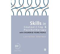 Lorraine Sherma Skills in Counselling and Psychotherapy with Childre (Tascabile)