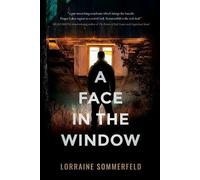Lorraine Sommerfeld A Face in the Window (Tascabile)