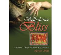 Lorran Wild Bellydance Bliss (Tascabile)