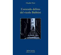 L'orrendo delitto del vicolo Babbini [Paperback] [May 22, 2020] Nizzi, Claudio