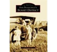 Lorri Ungaretti San Francisco's Sunset District (Tascabile) Images of America