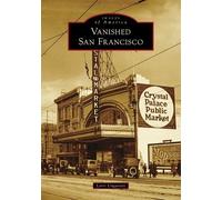 Lorri Ungaretti Vanished San Francisco (Tascabile) Images of America