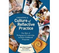Lorrie Baird Anne Marie Cough Creating a Culture of Reflective Pract (Tascabile)