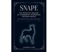 Lorrie Kim Snape (Copertina rigida) Unofficial Harry Potter Character Series