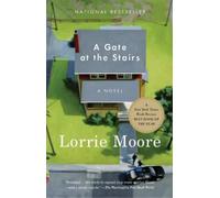 Lorrie Moore A Gate at the Stairs (Tascabile) Vintage Contemporaries