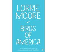 Lorrie Moore Birds of America (Tascabile)